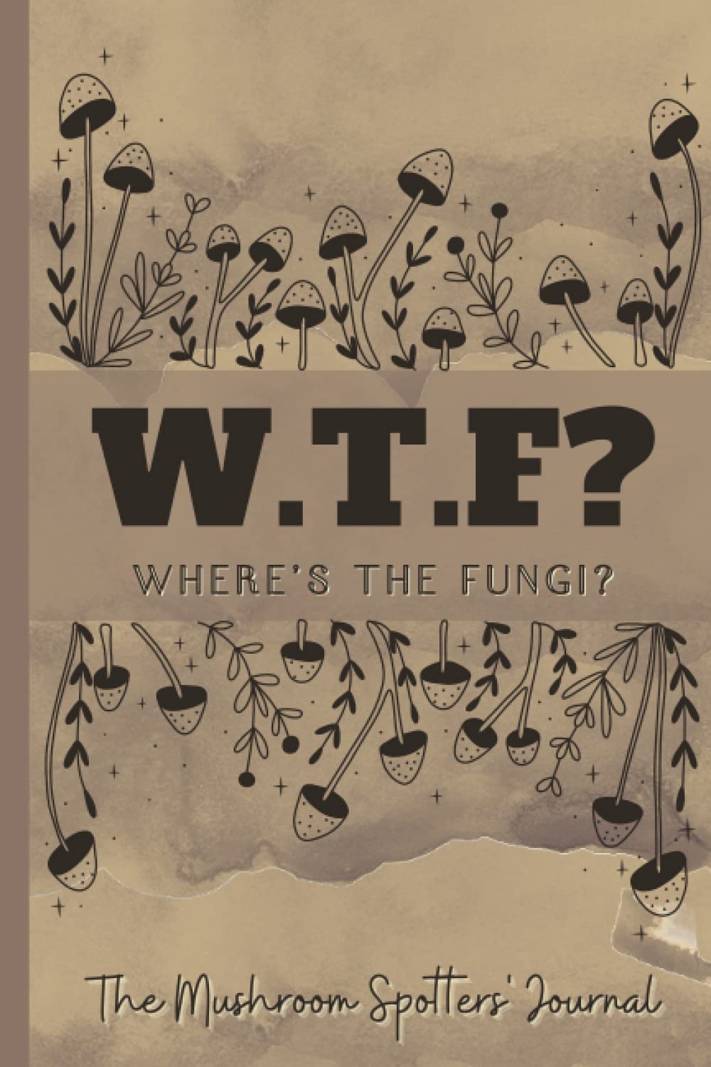 WTF / MILF Mushroom foraging logbooks
